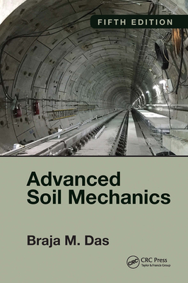 Advanced Soil Mechanics, Fifth Edition - Das, Braja M.