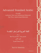 Advanced Standard Arabic Through Authentic Texts and Audiovisual Materials, Part Two: Audiovisual Materials