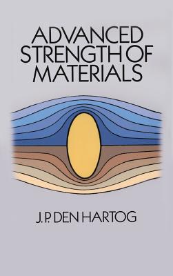 Advanced Strength of Materials - Hartog, J P Den