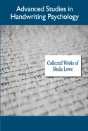 Advanced Studies in Handwriting Psychology, Collected Works of