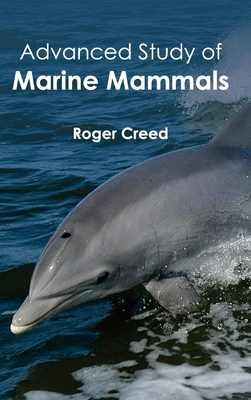 Advanced Study of Marine Mammals - Creed, Roger (Editor)