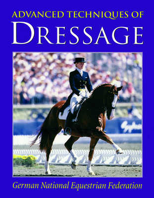 Advanced Techniques of Dressage - German National Equestrian Federation