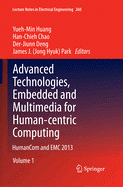 Advanced Technologies, Embedded and Multimedia for Human-Centric Computing: Humancom and EMC 2013