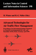 Advanced Technologies for Air Traffic Flow Management: Proceedings of an International Seminar Organized by Deutsche Forschungsanstalt Fr Luft- Und Raumfahrt (Dlr) Bonn, Germany, April 1994