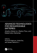 Advanced Technologies for Rechargeable Batteries: Alkaline Metal Ion, Redox Flow, and Metal Sulfur Batteries