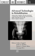 Advanced Technologies in Rehabilitation: Empowering Cognitive, Physical, Social and Communicative Skills Through Virtual Reality, Robots, Wearable Systems and Brain-computer Interfaces