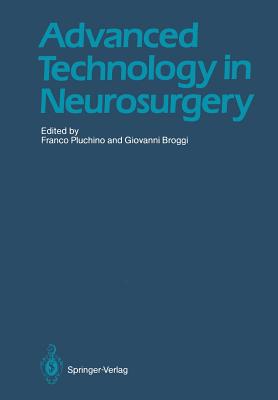 Advanced Technology in Neurosurgery - Solaro, C L, and Pluchino, Franco (Editor), and Fornari, M