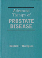 Advanced Therapy of Prostate Disease - Resnick, Martin I