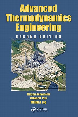 Advanced Thermodynamics Engineering - Annamalai, Kalyan, and Puri, Ishwar K., and Jog, Milind A.