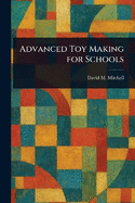 Advanced Toy Making for Schools