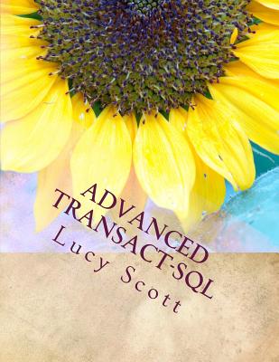 Advanced Transact-SQL - Scott, Lucy