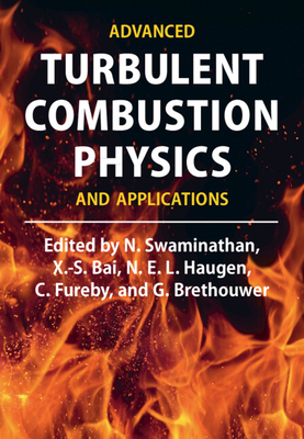 Advanced Turbulent Combustion Physics and Applications - Swaminathan, N. (Editor), and Bai, X.-S. (Editor), and Haugen, N. E. L. (Editor)