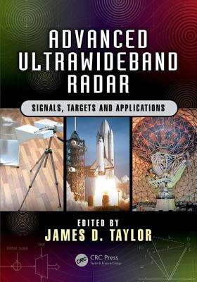 Advanced Ultrawideband Radar: Signals, Targets, and Applications - Taylor, James D. (Editor)