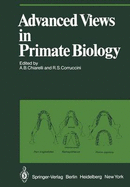 Advanced Views in Primate Biology: Main Lectures of the Viiith Congress of the International Primatological Society, Florence, 7-12 July, 1980