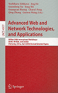 Advanced Web and Network Technologies, and Applications: APWeb 2008 International Workshops: BIDM, IWHDM, and DeWeb Shenyang, China, April 26-28, 2008, Revised Selected Papers