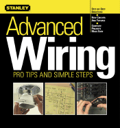 Advanced Wiring: Pro Tips and Simple Steps - Stanley Books (Creator)