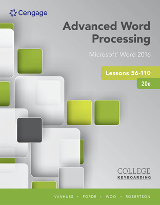 Advanced Word Processing Lessons 56-110 - Vanhuss, Susie, and Forde, Connie, and Woo, Donna