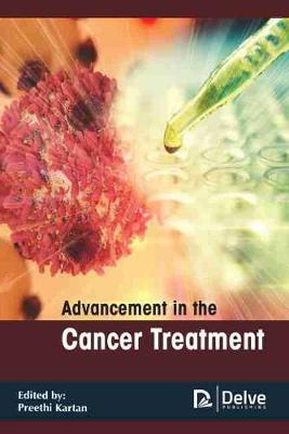 Advancement in the Cancer Treatment - Kartan, Preethi (Editor)