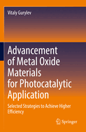 Advancement of Metal Oxide Materials for Photocatalytic Application: Selected Strategies to Achieve Higher Efficiency