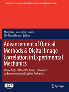Advancement of Optical Methods & Digital Image Correlation in Experimental Mechanics: Proceedings of the 2020 Annual Conference on Experimental and Applied Mechanics