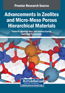 Advancements in Zeolites and Micro-Meso Porous Hierarchical Materials