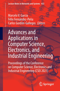 Advances and Applications in Computer Science, Electronics, and Industrial Engineering: Proceedings of the Conference on Computer Science, Electronics and Industrial Engineering (CSEI 2021)