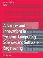 Advances and Innovations in Systems, Computing Sciences and Software Engineering