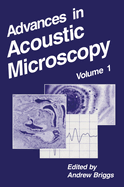 Advances in Acoustic Microscopy: Volume 1