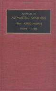 Advances in Asymmetric Synthesis: Volume 1