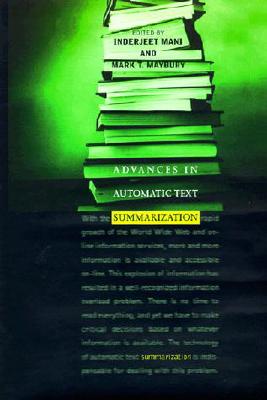 Advances in Automatic Text Summarization - Mani, Inderjeet, Dr. (Editor), and Maybury, Mark T (Editor)