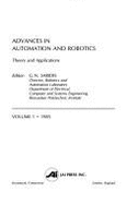 Advances in Automation & Robotics: Theory & Application - Saridis, George N (Editor)