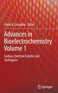 Advances in Bioelectrochemistry Volume 1: Surface, Electron Transfer and Techniques