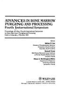 Advances in Bone Marrow Purging and Processing: Fourth International Symposium
