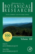 Advances in Botanical Research: Past, Current and Future Topics Volume 100