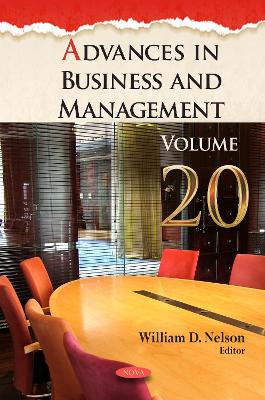 Advances in Business and Management. Volume 20 - Nelson, William D (Editor)