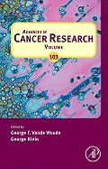 Advances in Cancer Research: Volume 103