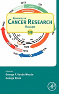Advances in Cancer Research: Volume 108