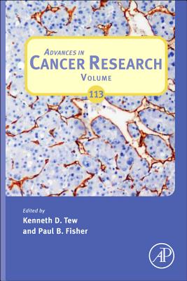 Advances in Cancer Research: Volume 113 - Fisher, Paul (Editor), and Tew, Kenneth D (Editor)