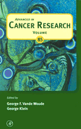 Advances in Cancer Research: Volume 85