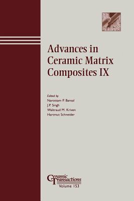 Advances in Ceramic Matrix Composites IX - Bansal, Narottam P. (Editor), and Singh, J. P. (Editor), and Kriven, Waltraud M. (Editor)