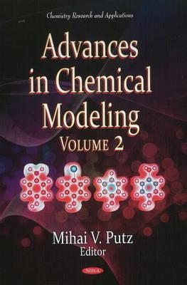 Advances in Chemical Modeling: Volume 2 - Putz, Mihai V (Editor)