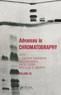 Advances in Chromatography - Giddings, J Calvin (Editor)