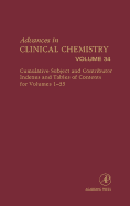 Advances in Clinical Chemistry: Cumulative Subject and Author Indexes and Tables of Contents for Volumes 1-33 Volume 34