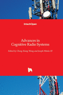 Advances in Cognitive Radio Systems