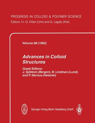 Advances in Colloid Structures - Sjblom, Johan (Guest editor), and Lindman, Bjrn (Guest editor), and Stenius, Per (Guest editor)