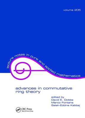 Advances in Commutative Ring Theory - Dobbs, David (Editor)