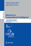 Advances in Computational Intelligence: 21st Mexican International Conference on Artificial Intelligence, MICAI 2022, Monterrey, Mexico, October 24-29, 2022, Proceedings, Part I