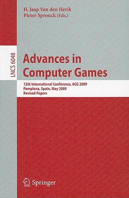 Advances in Computer Games: 12th International Conference, ACG 2009, Pamplona, Spain, May 11-13, 2009, Revised Papers - Van Den Herik, H Jaap (Editor), and Spronck, Pieter (Editor)