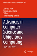 Advances in Computer Science and Ubiquitous Computing: CSA-CUTE 2019