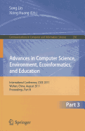 Advances in Computer Science, Environment, Ecoinformatics, and Education: International Conference, CSEE 2011, Wuhan, China, August 21-22, 2011, Proceedings, Part I